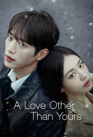 A Love Other Than Yours 2026 Season 01 - English Audio WEB-DL | Dubbed Hindi Movie [EP – 07 Added]